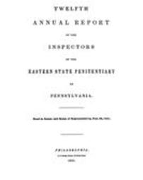 Annual report of the inspectors of the Eastern State Penitentiary of Pennsylvania (1840)
