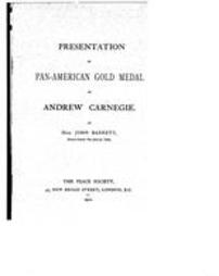 Presentation of Pan-American gold medal to Andrew Carnegie by Hon. John Barrett, Director-General Pan-American Union