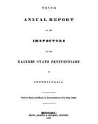 Annual report of the inspectors of the Eastern State Penitentiary of Pennsylvania (1838)