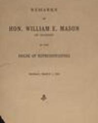 Remarks of Hon. William E. Mason of Illinois in the House of Representatives.