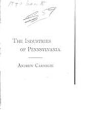The industries of Pennsylvania; an address delivered before the Franklin Institute of Philadelphia