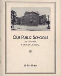 Our Public Schools - Altoona, Pennsylvania 1939-1940