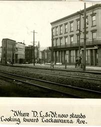 Where D.L & W. now stands looking toward Lackawanna Avenue.