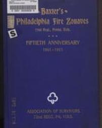 Fiftieth anniversary of Baxter's Philadelphia Fire Zouaves 72nd Regt. Penna. Vols., August 10th 1861 to August 10, 1911