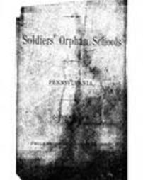 Inspection report of soldiers’ orphan schools of Pennsylvania / Louis Wagner, inspector and examiner.