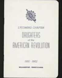 Lycoming Chapter Daughters of the American Revolution. 1951-1952. Williamsport, Pennsylvania.