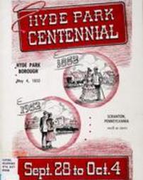 Hyde Park Centennial: Hyde Park Borough, Scranton Pennsylvania 1852-1952, Sept 28-Oct. 4.