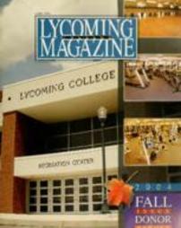 Lycoming College Magazine, Fall 2004 Magazine and 2003-2004 Donor Report