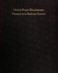 Motive power development on the Pennsylvania Railroad System, 1831-1924