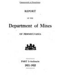 Report of the Department of Mines of Pennsylvania Pt. I Anthracite ... (1921-1922)