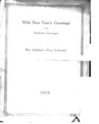 With New Year's greetings from Andrew Carnegie: war abolished-peace enthroned