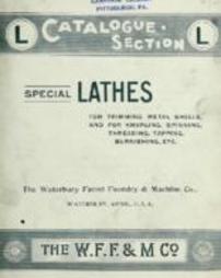 Waterbury Farrel Foundry and Machine Co. Catalogue section L : special lathes : for trimming trimming metal shells, and for knurling, spinning, threading, tapping, burnishing, etc.