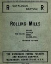 Waterbury Farrel Foundry and Machine Co. Catalogue section R : rolling mills for rolling brass, copper, steel, silver, etc. in sheets and rods