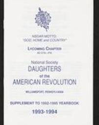 Lycoming Chapter #2-078--PA. National Society Daughters of the American Revolution. Williamsport, Pennsylvania. Supplement To 1992-1995 Yearbook. 1993-1994.