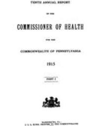 Annual report of the Commissioner of Health of the Commonwealth of Pennsylvania (1915)