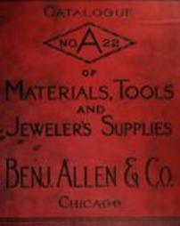 Watch materials, tools and jewelers' supplies; Catalogue no. A22 of materials, tool and jeweler's supplies; Materials, tool and jeweler's supplies