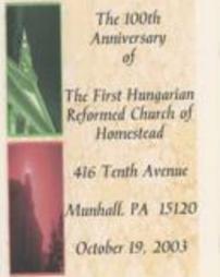 The 100th Anniversary of the First Hungarian Reformed Church of Homestead Program