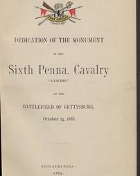 Dedication of the monument of the Sixth Penna. Cavalry "Lancers" : on the battlefield of Gettysburg, October 14, 1888