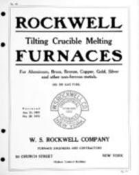 Rockwell tilting crucible melting furnaces : for aluminum, brass, bronze, copper, gold, silver and other non-ferrous metals : oil or gas fuel