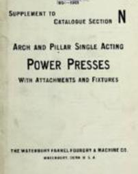 Arch and pillar single acting power presses, with attachments and fixtures
