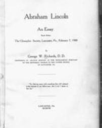 Abraham Lincoln : an essay, read before the Cliosophic Society, Lancaster, Pa., February 7, 1908