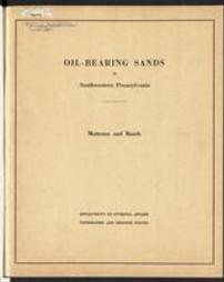 Oil-bearing sands in southwestern Pennsylvania : a preliminary report / by L.S. Matteson and D.A. Busch