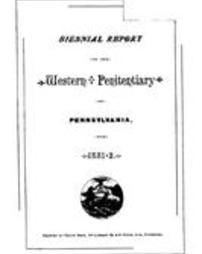 Biennial report of the inspectors of the State Penitentiary for the Western District of Pennsylvania (1881-1882)