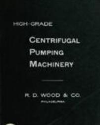 R.D. Wood & Co. : designers and builders of centrifugal pumping machinery.