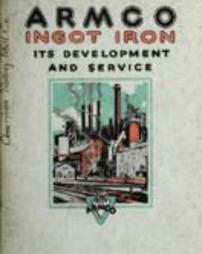 The development and service of ARMCO Ingot Iron.