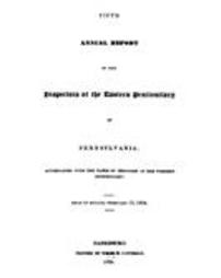 Annual report of the inspectors of the Eastern State Penitentiary of Pennsylvania (1833)