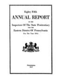 Annual report of the inspectors of the State Penitentiary for the Eastern District of Pennsylvania (1914)