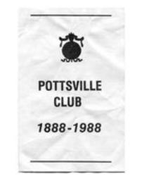 Pottsville Club 1888-1988