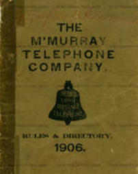 The M’Murray Telephone Company, Rules & Directory, 1906.