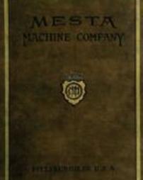 Plant and product of the Mesta Machine Company : Pittsburgh, Pa., U. S. A.