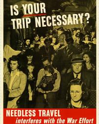 WW2-Conservation, &quot;Is Your Trip Necessary? Needless Travel interferes with the War Effort&quot;