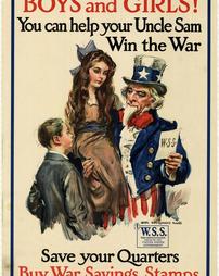 "Boys and Girls You Can Help Your Uncle Sam Win the War: Save Your Quarters Buy War Savings Stamps"