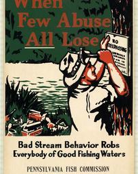 Clean Water, "When Few Abuse All Lose…Bad Stream Behavior Robs Everybody of Good Fishing Waters" Pennsylvania Fish Commission