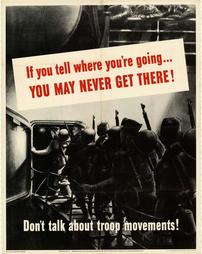 WW2-Careless Talk, "If you tell where you're going…You May Never Get There!"