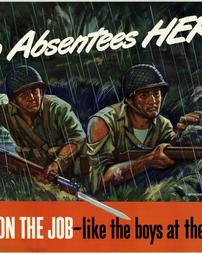 WW2-Combat Morale, "No Absentees Here…Stay On The Job-like the boys at the front"