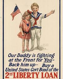 "Our Daddy is Fighting at the Front For You," Back Him Up Buy a US Government Bond, Second Liberty Loan 1917