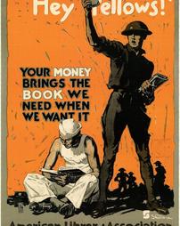 "Hey Fellows! Your Money Brings The Book We Need When We Want It" American Library Association