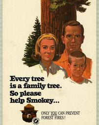 Fire Prevention, "Every tree is a family tree. So please help Smokey…Only you can prevent forest fires!"