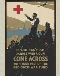 WW 1-Red Cross "If you can't go across with a gun come across with your part of the Red Cross War Fund"