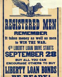 "Registered Men Remember: It takes money as well as men to win the war." Fourth Liberty Loan Drive, September 28th, Liberty Bonds