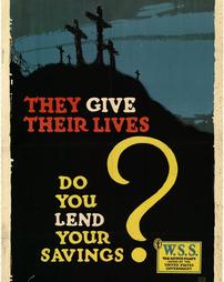 "They Give Their Lives, Do You Lend Your Savings," War Savings Stamps