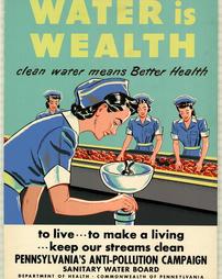 Pennsylvania Sanitary Water Board, "Water is Wealth: clean water means better health"