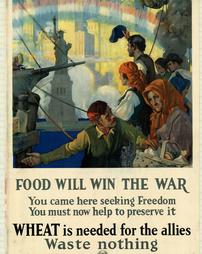 "Food Will Win the War…You Came Here Seeking Freedom You Must Now Help To Preserve It"