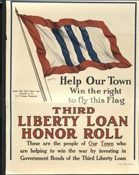 WW 1-Liberty Loan (3rd) "Help Our Town Win the right to fly this Flag, Third Liberty Loan Honor Roll, These are the people of Our Town who are helping to win the war by investing in Government Bonds of the Third Liberty Loan, Honor Flag Third Liberty Loan