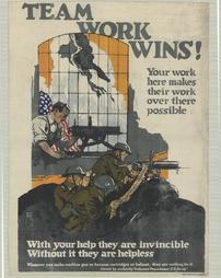 WW 1-Recruiting "Team Work Wins! Your work here makes their work over there possible, with your help they are invincible, without it they are helpless", additional text on poster, U.S. Army Ordnance Dept.