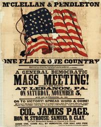 Civil War (pre and post to 1910) -Political, McClellan-Pendleton Campaign, 'A General Democratic Mass Meeting, Lebanon, Pa., Sat. Nov. 5'